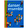 LES CHANSONS À… DANSER ENSEMBLE