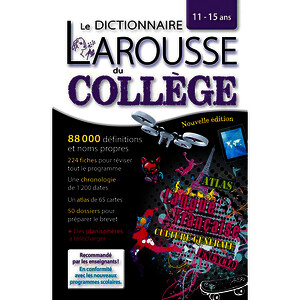 DICTIONNAIRE LAROUSSE DU COLLÈGE POUR LES 11/15 ANS