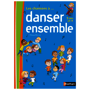 LES CHANSONS À… DANSER ENSEMBLE
